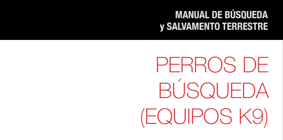 Manual para la activación de equipos caninos de búsqueda de personas desaparecidas